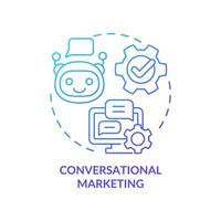 Conversational marketing blue gradient concept icon. Advertising business tool. Promotion trend abstract idea thin line illustration. Isolated outline drawing. Myriad Pro-Bold font used vector