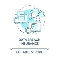 Data breach insurance turquoise concept icon. Cyber protection abstract idea thin line illustration. Isolated outline drawing. Editable stroke. Roboto-Medium, Myriad Pro-Bold fonts used vector