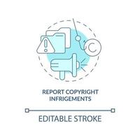 Report copyright infringements blue concept icon. Content protection abstract idea thin line illustration. Filing copyright complaint. Vector isolated outline color drawing. Editable stroke