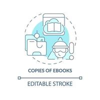 Copies of ebooks blue concept icon. Copyright infringement abstract idea thin line illustration. Unauthorized publications versions. Vector isolated outline color drawing. Editable stroke