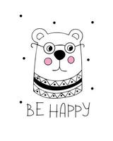 afiche gráfico en blanco y negro con un lindo oso con gafas. inscripción motivacional sea feliz. vector
