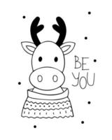 Graphic black and white poster with a cute reindeer. Motivational inscription Be you vector