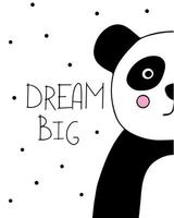 Graphic black and white poster with a cute panda. Motivational lettering Dream Big vector