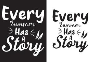 Every summer has a story T shirt. vector