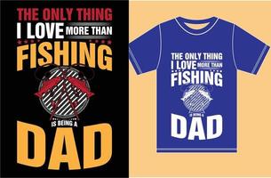diseño de camisetas para amantes de la pesca. diseño de pesca de papá. vector