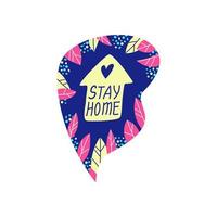 Stay home design vector phrase inside the house. The house is like a light in a window in a bubble of thoughts, among pink and yellow plants. Stock illustration isolated on white background.