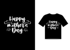 Happy mother's day t shirt design for mother lover vector