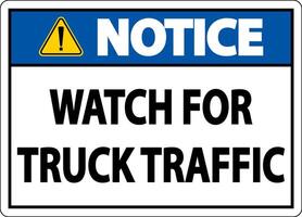 Notice Watch For Truck Traffic Sign On White Background vector