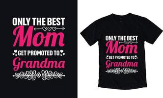 Only the best mom get promoted to grandma vector