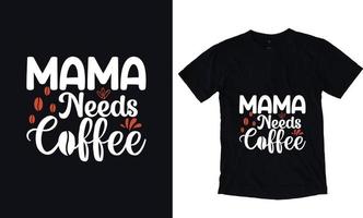 Mama needs coffee vector