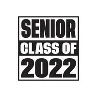 Class Of 2022 Vector, Tshirt Design vector