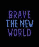 brave the new world typography t-shirt design vector