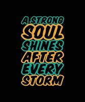 a strong shines after every storm lettering quote vector