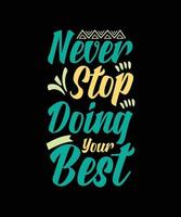 typography lettering quote for t-shirt design vector