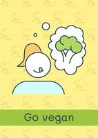 Go vegan greeting card with color icon element. Abstaining animal products. Postcard vector design. Decorative flyer with creative illustration. Notecard with congratulatory message on green