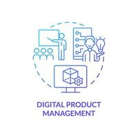 Digital product management blue gradient concept icon. Business strategy. Advanced digital skills abstract idea thin line illustration. Isolated outline drawing. Myriad Pro-Bold fonts used vector