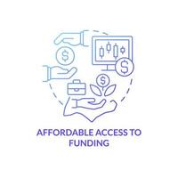 Affordable access to funding blue gradient concept icon. Adequate access to capital abstract idea thin line illustration. Isolated outline drawing. Roboto-Medium, Myriad Pro-Bold fonts used vector