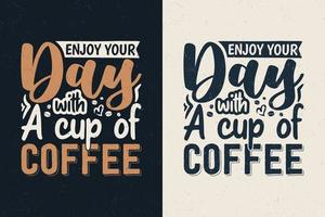 Enjoy your day with a cup of coffee vector