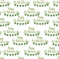 Seamless pattern with green garland and greetings for St. Patrick's Day on white background. Vector illustration, flat design. Hand drawn lettering.