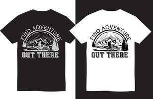 Find Adventure Out There. Adventure tee shirt design vector