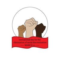 The International Day for the Elimination of Racial Discrimination is observed every 21 March. Vector illustration. clenched fist