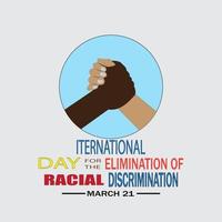 El día internacional para la eliminación de la discriminación racial se celebra cada 21 de marzo. ilustración vectorial tomados de la mano vector