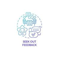 Seek out feedback blue gradient concept icon. Training at work. Help with professional development. Career advancement abstract idea thin line illustration. Vector isolated outline color drawing