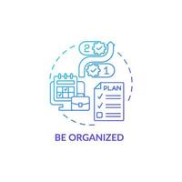 Be organized blue gradient concept icon. Time management and planning skill at work. Successful areer advancement abstract idea thin line illustration. Vector isolated outline color drawing