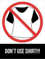 Dont Use Shirt Sign vector