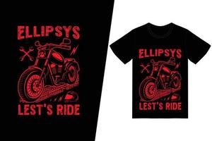 diseño de camiseta de ellipsys no sea que viaje. vector de diseño de camiseta de motocicleta. para la impresión de camisetas y otros usos.