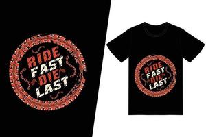 Ride fast die last t-shirt design. Motorcycle t-shirt design vector. For t-shirt print and other uses. vector