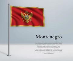 Waving flag of Montenegro on flagpole. Template for independence vector