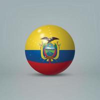 Bola o esfera de plástico brillante realista en 3d con bandera de ecuador vector