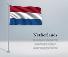 Waving flag of Netherlands on flagpole. Template for independenc vector