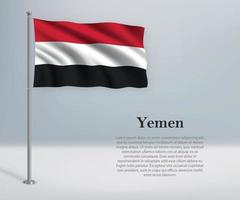 Waving flag of Yemen on flagpole. Template for independence day vector
