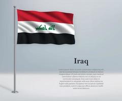 Waving flag of Iraq on flagpole. Template for independence day vector