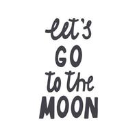 Lettering lets go to the moon vector