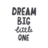 Lettering dream big little one