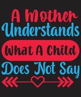 A mother understands what a child does not say vector