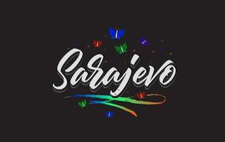 White Sarajevo Handwritten Vector Word Text with Butterflies and Colorful Swoosh.