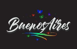 White Buenos Aires Handwritten Vector Word Text with Butterflies and Colorful Swoosh.