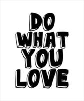 do what you love lettering vector