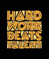 hard work beats talent lettering vector