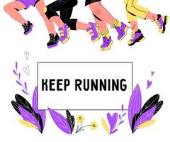 Keep running banner or poster concept with legs of runners in sport shoes and sneakers, cartoon vector illustration. Run competition or marathon poster or placard design.