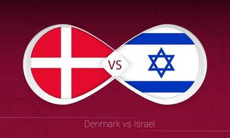 Denmark vs Israel in Football Competition, Group F. Versus icon on Football background. vector