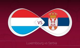 luxemburgo vs serbia en competición de fútbol, grupo a. versus icono en el fondo del fútbol. vector