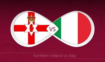 Northern Ireland vs Italy in Football Competition, Group C. Versus icon on Football background. vector