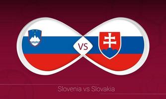 Slovenia vs Slovakia in Football Competition, Group H. Versus icon on Football background. vector