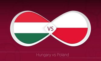 Hungary vs Poland in Football Competition, Group I. Versus icon on Football background. vector