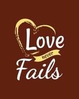 Love never fails. Typography quotes. Bible verse.  Motivational words. Christian poster. vector